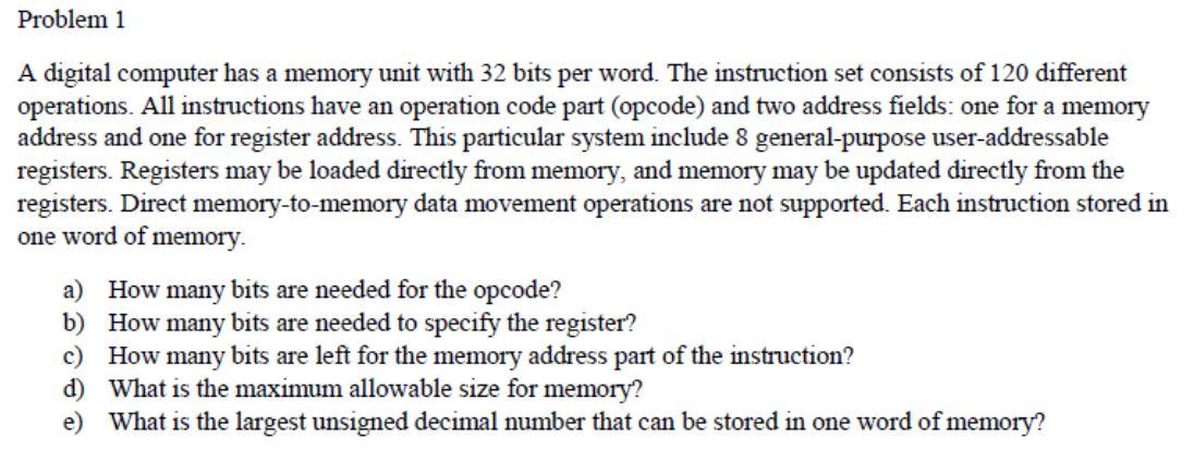 Solved Problem 1 A digital computer has a memory unit with | Chegg.com