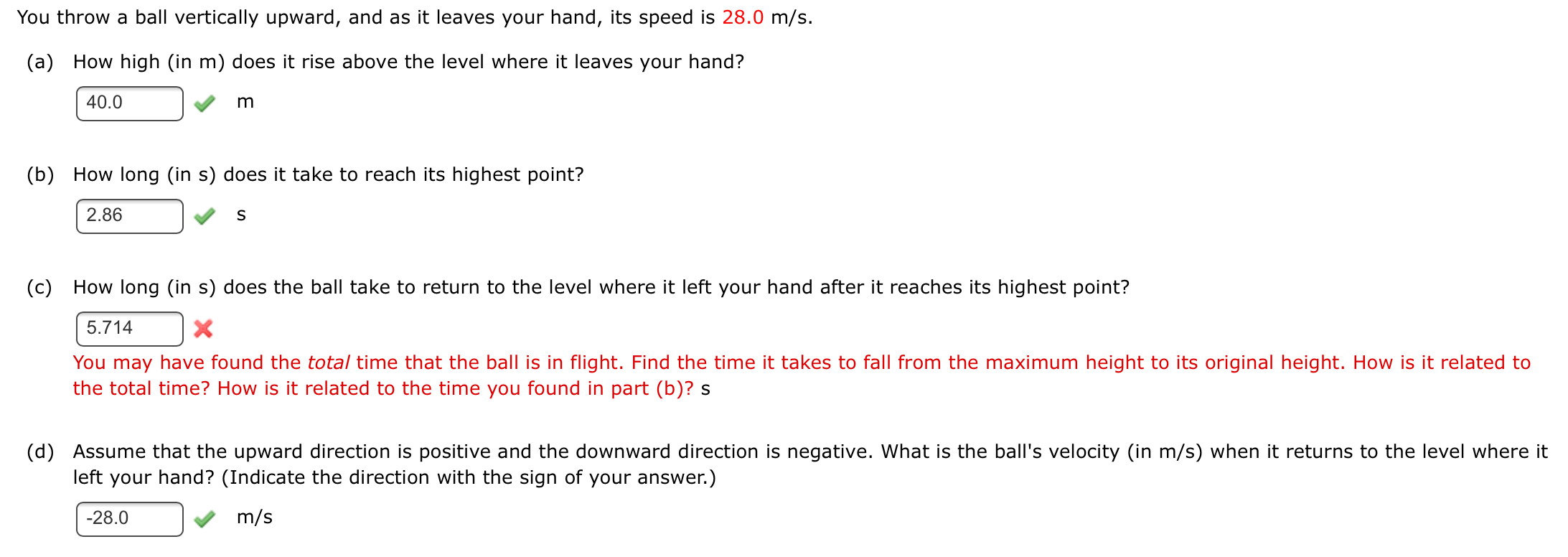 Solved You throw a ball vertically upward, and as it leaves