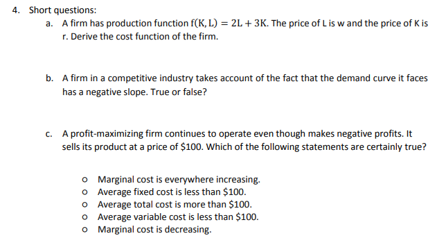 Solved 4. Short questions: A firm has production function | Chegg.com