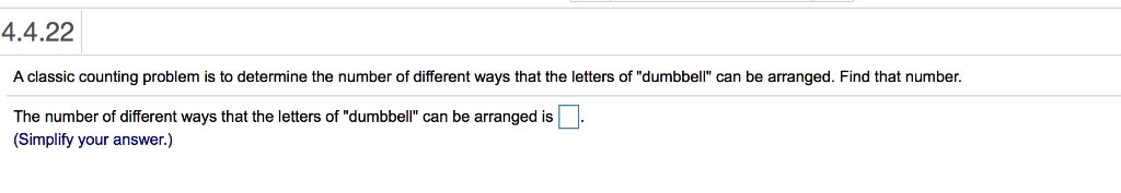 Solved 4.4.22 A classic counting problem is to determine the | Chegg.com