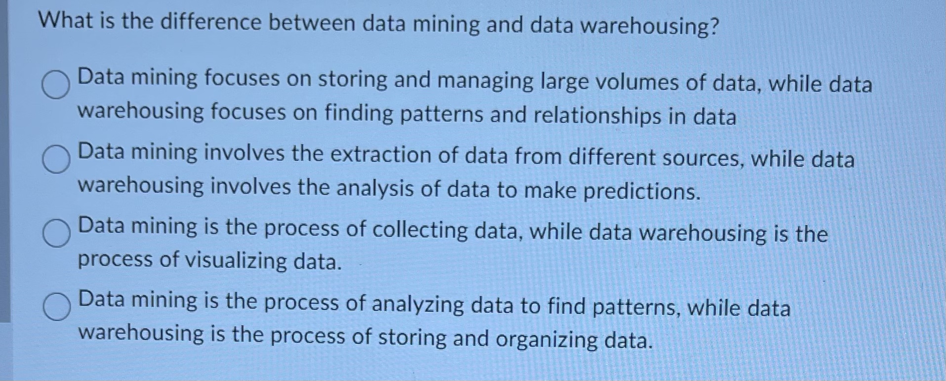 Solved What is the difference between data mining and data | Chegg.com