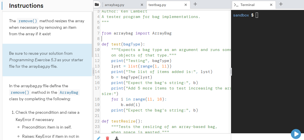 Solved The Remove() Method Resizes The Array When Necessary 