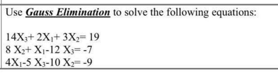 Solved Use Gauss Elimination To Solve The Following | Chegg.com