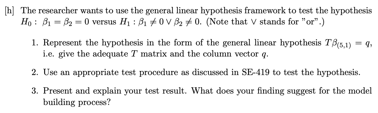 [h] The researcher wants to use the general linear | Chegg.com