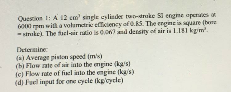 Solved Question 1: A 12 cm single cylinder two-stroke SI | Chegg.com