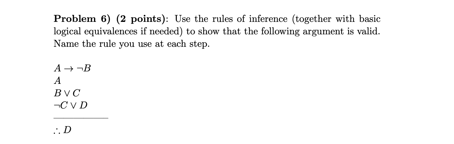 Solved Problem 6) (2 Points): Use The Rules Of Inference | Chegg.com