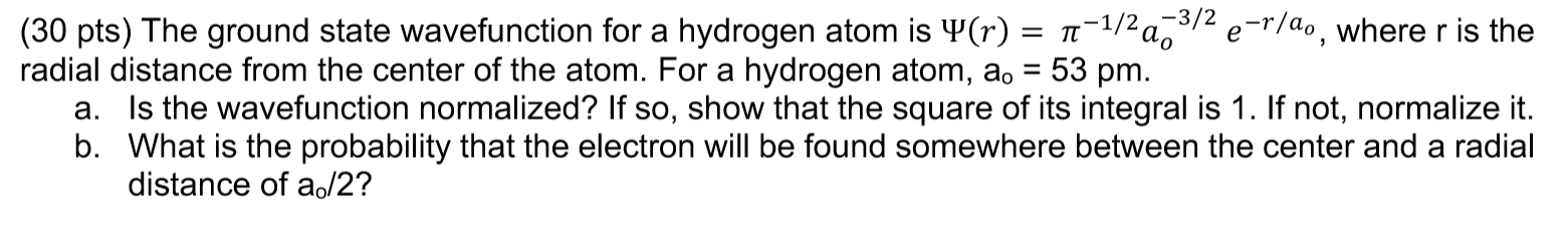 Solved 30 Pts The Ground State Wavefunction For A Hydrogen