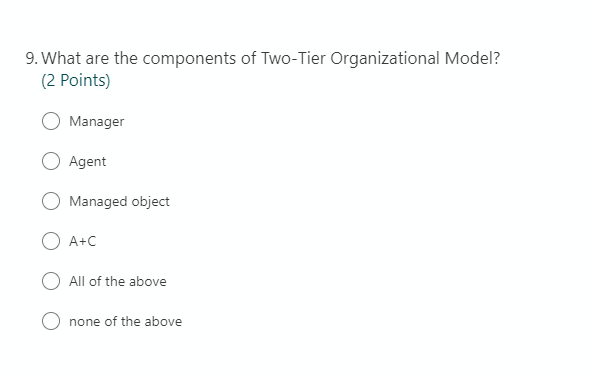 Solved 9. What are the components of Two-Tier Organizational | Chegg.com
