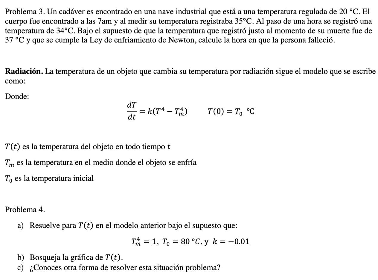 Problema 3. Un cadáver es encontrado en una nave industrial que está a una temperatura regulada de \( 20^{\circ} \mathrm{C} \