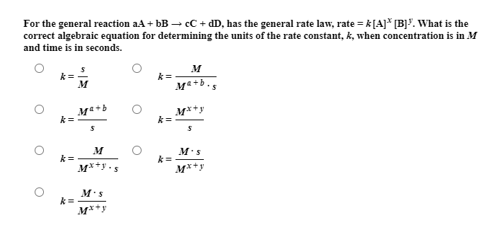 Solved For the general reaction aA + bB → C + dD, has the | Chegg.com