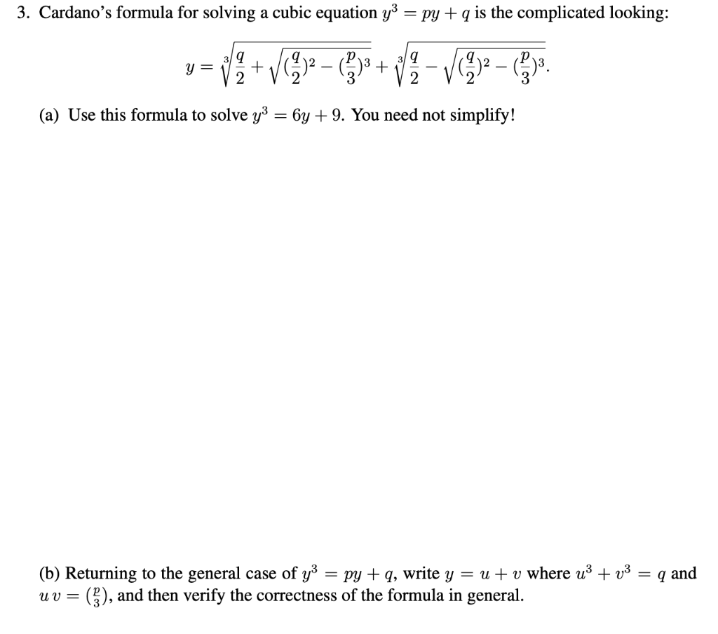 Solved 3. Cardano's formula for solving a cubic equation