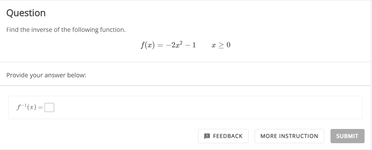 Solved Question Find The Inverse Of The Following Function. | Chegg.com