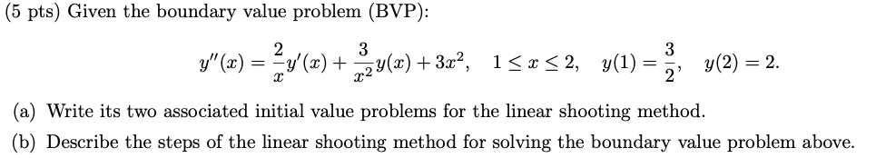 Solved (5 pts) Given the boundary value problem (BVP): y