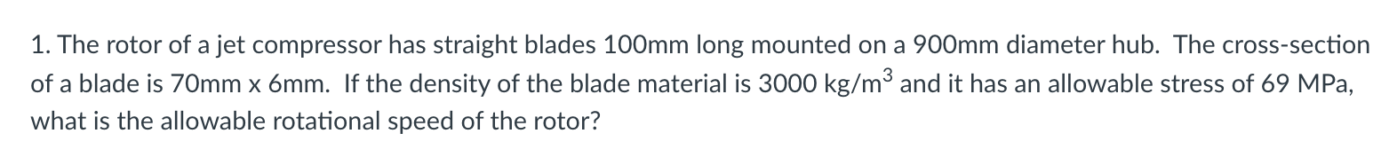 Solved 1. The rotor of a jet compressor has straight blades | Chegg.com