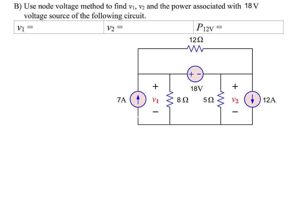 Solved B Use Node Voltage Method To Find V1v2 And The 2328