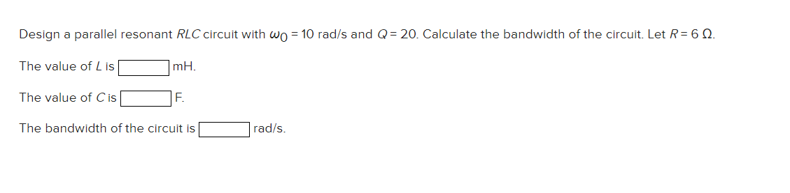 Solved Design A Parallel Resonant RLC Circuit With | Chegg.com