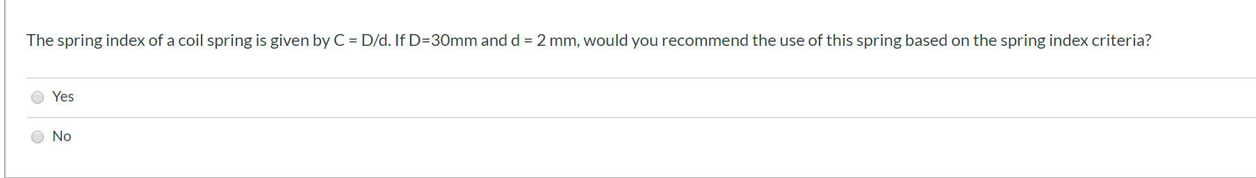 Solved The spring index of a coil spring is given by C = | Chegg.com