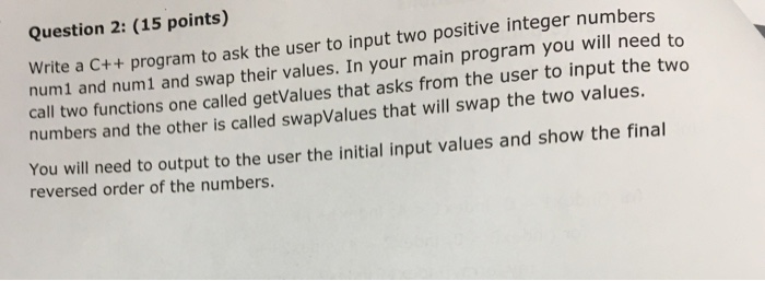 Solved Question 2: (15 points) Write a C++ program to ask | Chegg.com