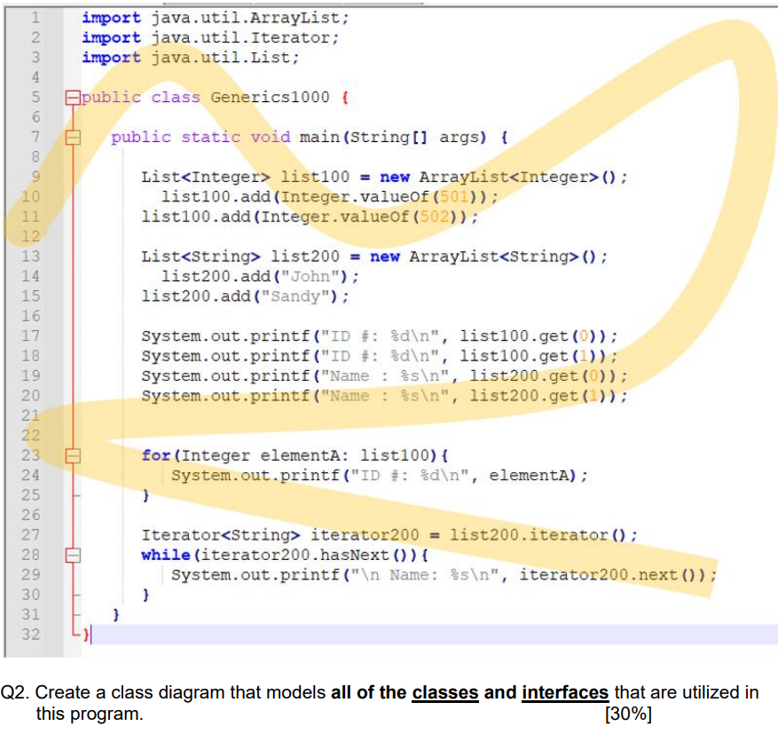 Q2. Create a class diagram that models all of the classes and interfaces that are utilized in this program.
[30\%]