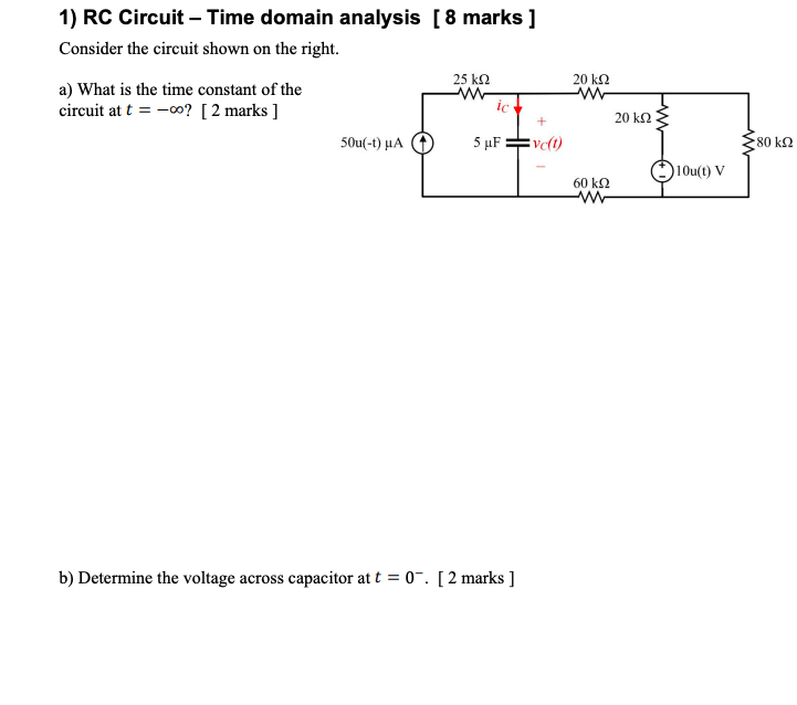 Solved 1) RC Circuit - Time domain analysis [ 8 marks ] | Chegg.com
