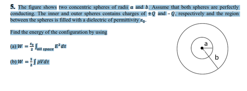 Solved 5. The figure shows two concentric spheres of radii a | Chegg.com