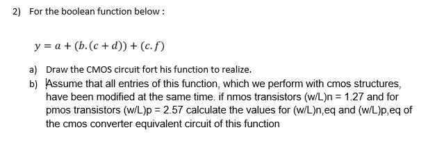 Solved 2) For the boolean function below: y = a + (b.(c + | Chegg.com