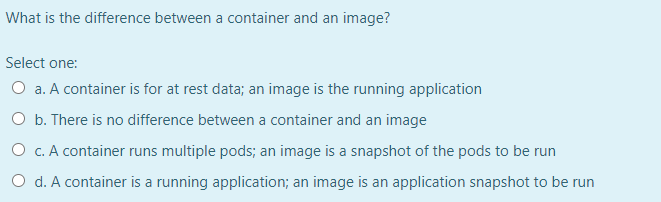 Solved What Is The Difference Between A Container And An | Chegg.com