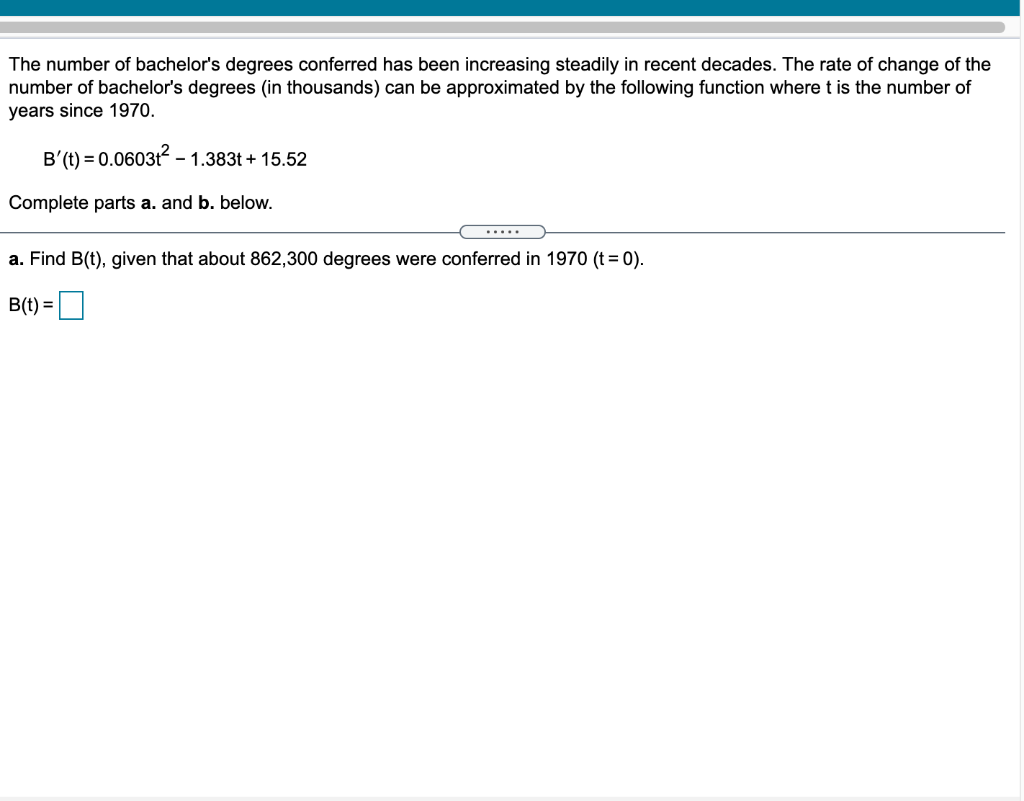 Solved The Number Of Bachelor's Degrees Conferred Has Been | Chegg.com