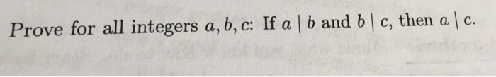 Solved Prove For All Integers A B C If A B And B C