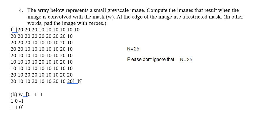 Solved 4. The array below represents a small greyscale | Chegg.com