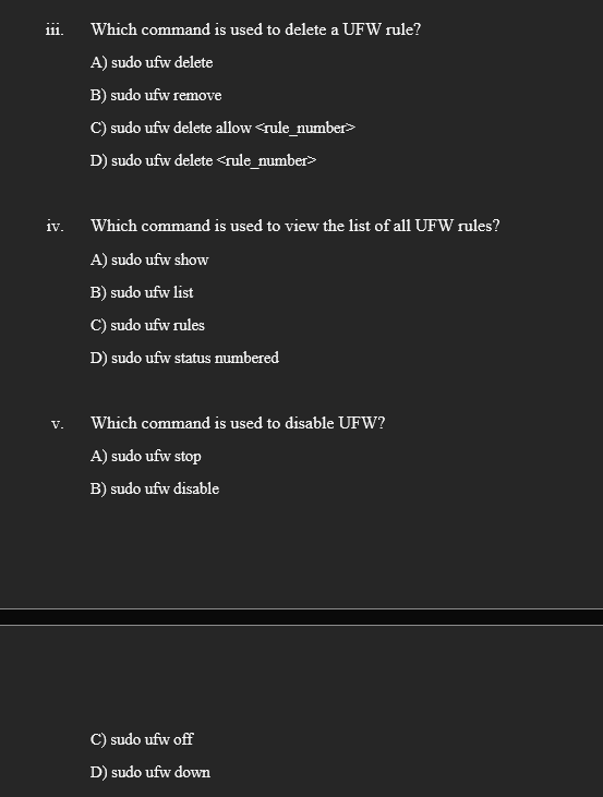 Solved iii. Which command is used to delete a UFW rule? A) | Chegg.com