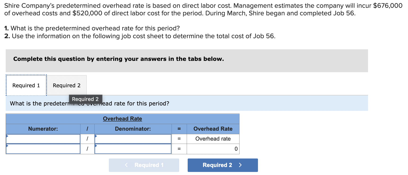 Solved Shire Company's Predetermined Overhead Rate Is Based 