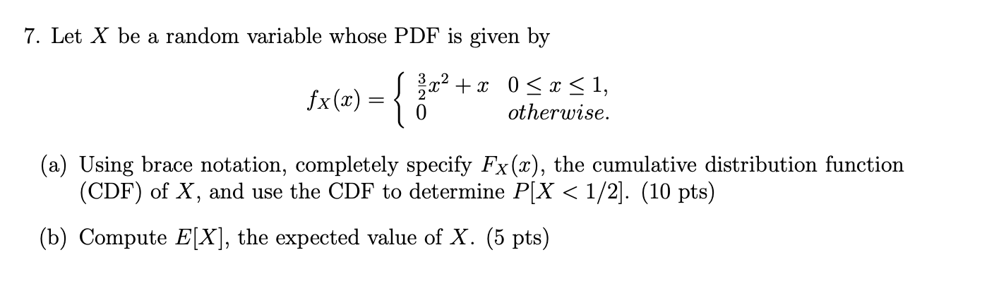 Solved 7. Let X be a random variable whose PDF is given by | Chegg.com