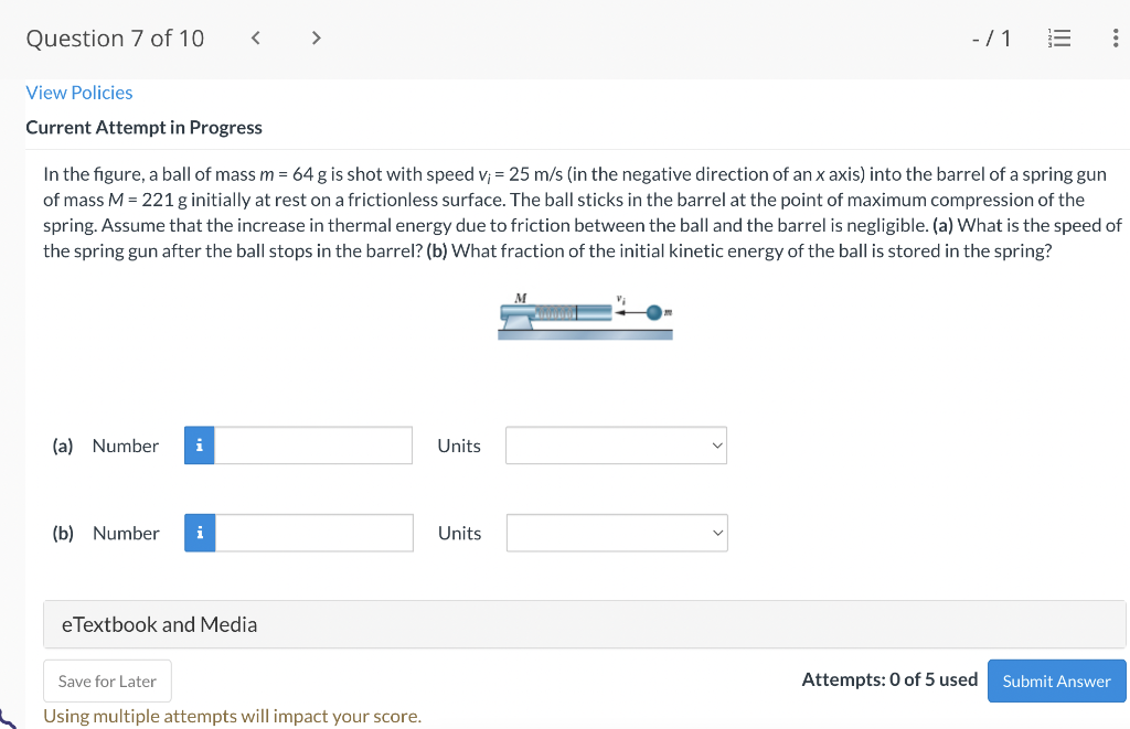 Solved In the figure, a ball of mass m=64 g is shot with | Chegg.com