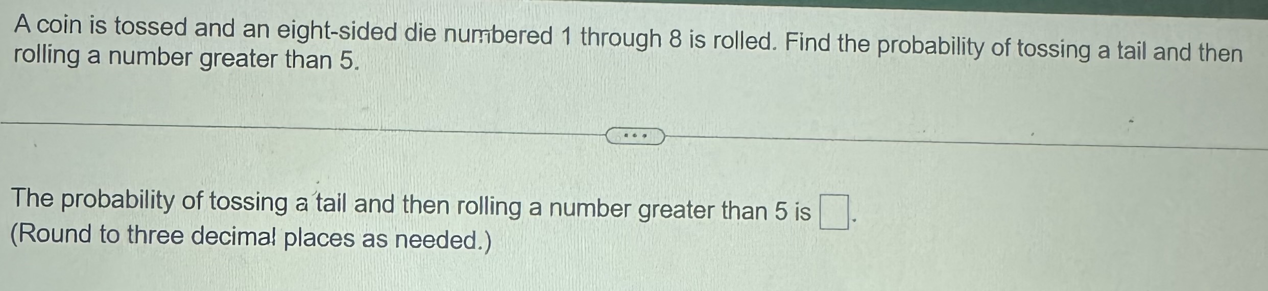 Solved A Coin Is Tossed And An Eight-sided Die Numbered 1 | Chegg.com