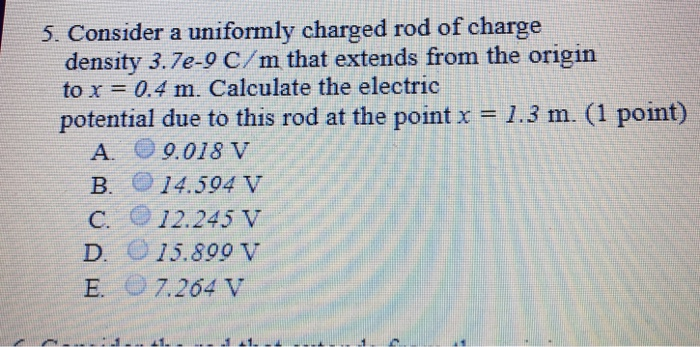 Solved 5. Consider a uniformly charged rod of charge density | Chegg.com