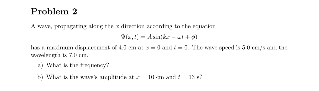 Solved Problem 2 A wave, propagating along the x direction | Chegg.com