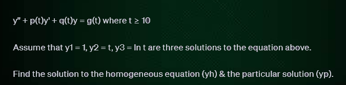 Solved Y''+p(t)y'+q(t)y=g(t) ﻿where T≥10Assume That | Chegg.com