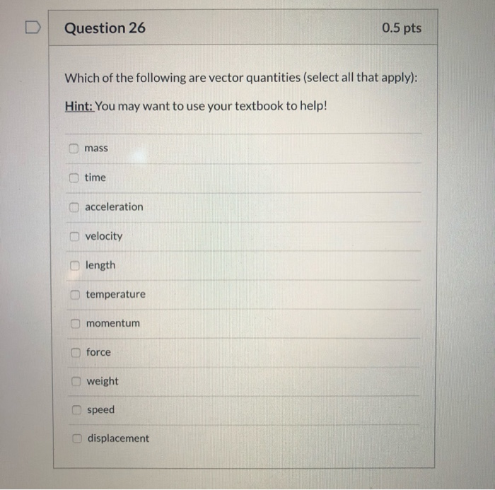 solved-which-of-the-following-are-vector-quantities-select-chegg