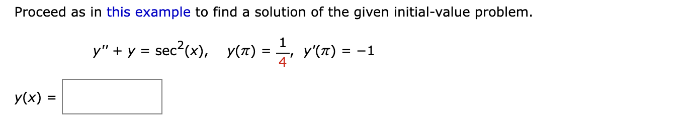 Solved Proceed as in this example to find a solution of the | Chegg.com