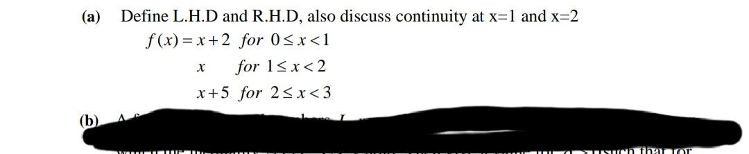 Solved (a) Define L.H.D and R.H.D, also discuss continuity | Chegg.com