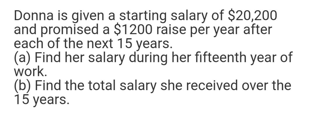 Solved Donna is given a starting salary of $20,200 and | Chegg.com