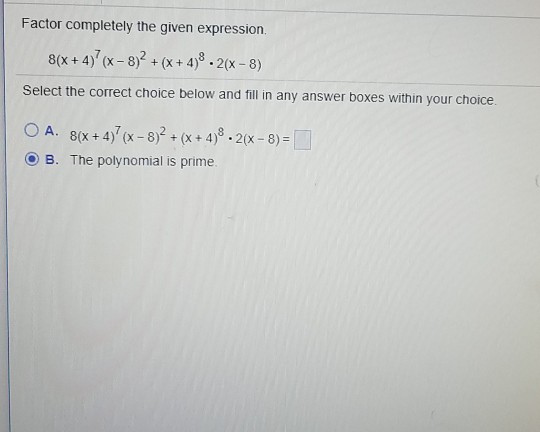 Solved Factor completely the given expression 8(x + | Chegg.com