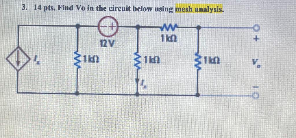Solved 3. 14 pts. Find Vo in the circuit below using mesh | Chegg.com