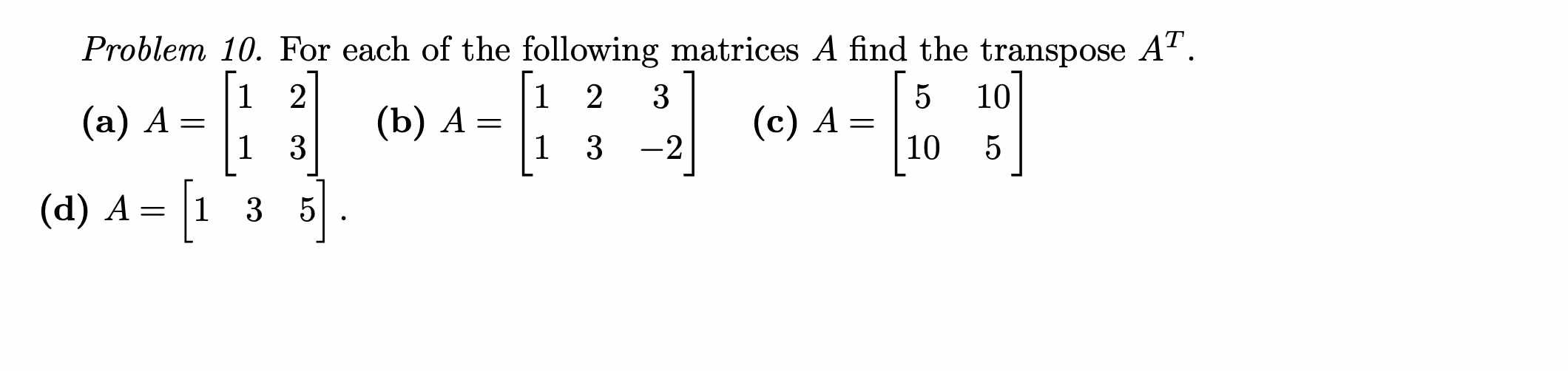 Solved Problem 10. For each of the following matrices A find | Chegg.com