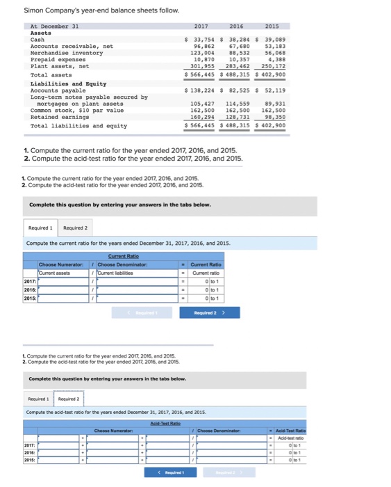 Solved 1) compute the current ratio for the ended 2017,2016, | Chegg.com