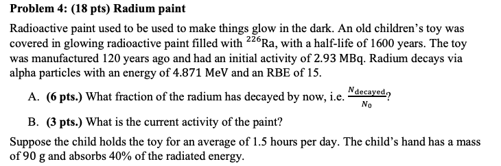 Solved Problem 4: (18 pts) Radium paint Radioactive paint | Chegg.com