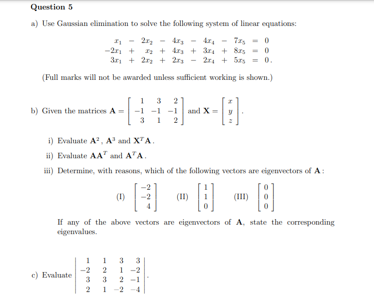 Solved Question 5 a) Use Gaussian elimination to solve the | Chegg.com