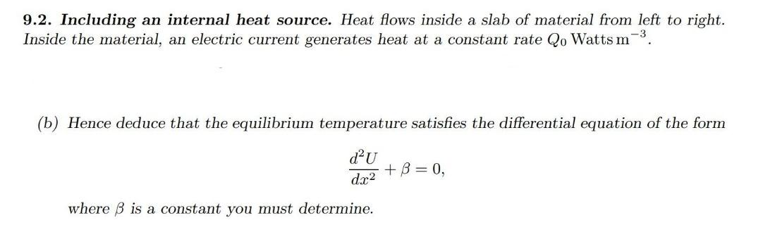 Solved 9.2. Including an internal heat source. Heat flows | Chegg.com