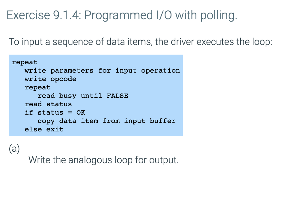 Solved Exercise 9.1.4: Programmed I/O with polling. To input | Chegg.com